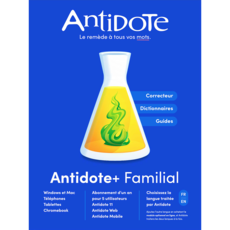 Antidote+ Familial - français ou anglais - 5 utilisateurs - Abonnement 1 an